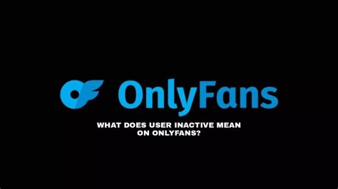 onlyfans inactive account|OnlyFans Account Recovery: A Complete Guide